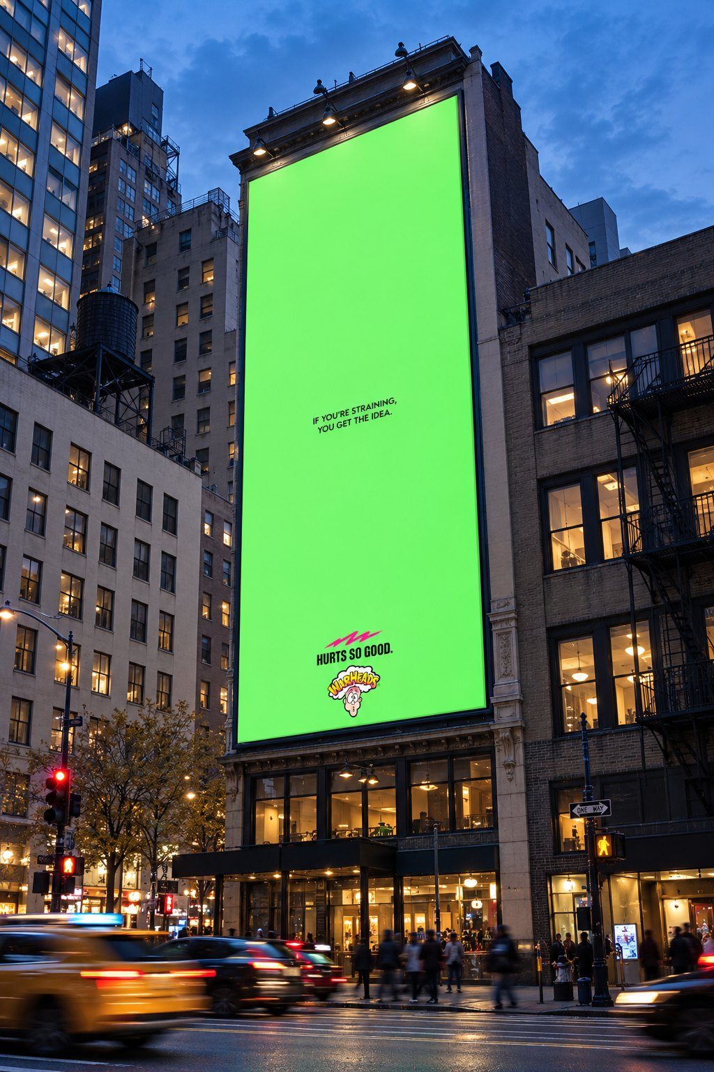 Warheads billboard, a huge field of neon green with tiny type: If you’re straining, you get the idea. Hurts so good.
