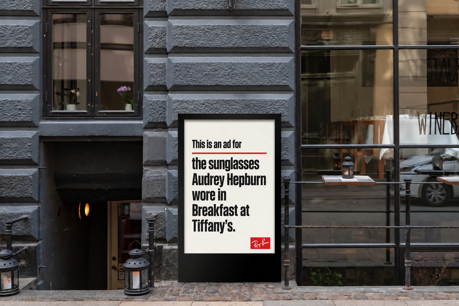 Ray-Ban street poster: This is an ad for the sunglasses Audrey Hepburn wore in Breakfast at Tiffany’s.