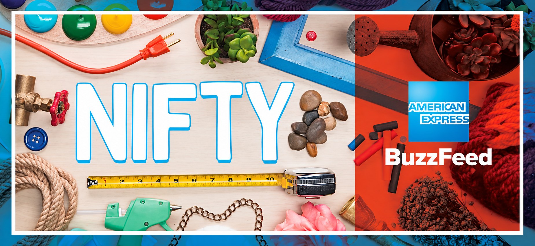 Nifty, presented by American Express and BuzzFeed: craft supplies like a tape measure, glue gun, rope and succulents
