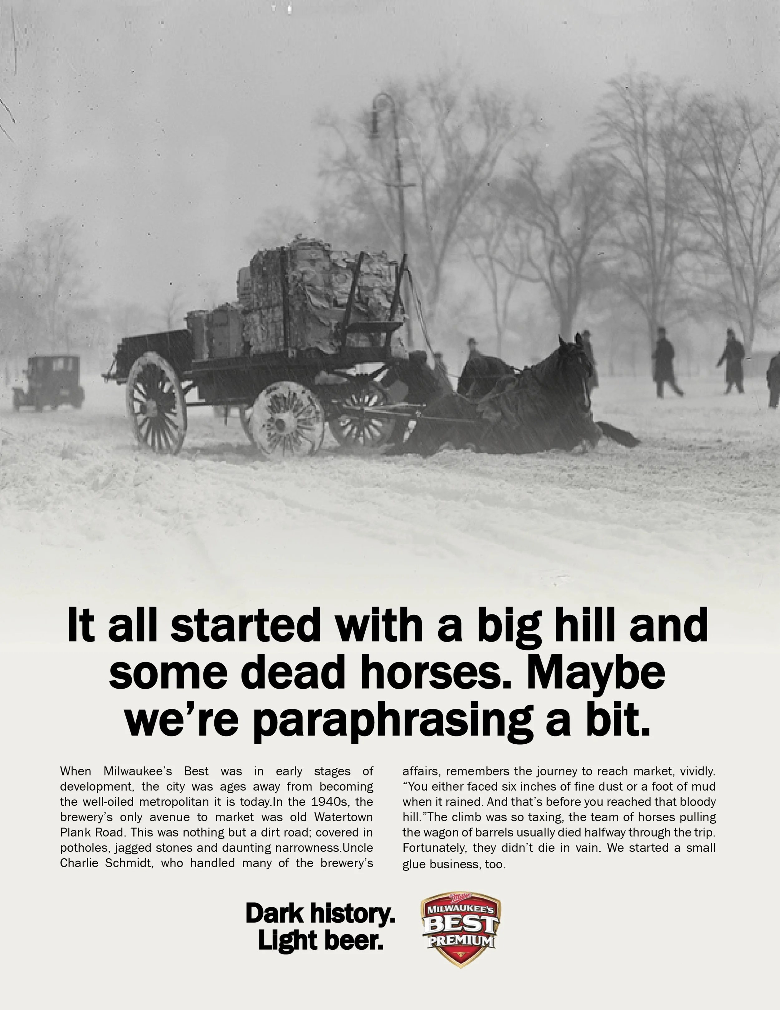 Milwaukee’s Best ad: It all started with a big hill and some dead horses. Maybe we’re paraphrasing a bit.