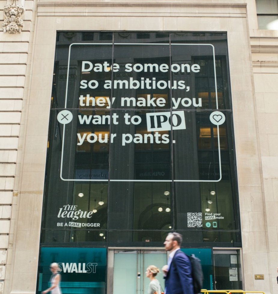Window takeover at 45 Wall Street: Date someone so ambitious, they make you want to IPO your pants.